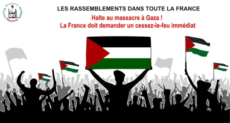 تجمع / أوقفوا المجزرة في غزة! وعلى فرنسا أن تطالب بوقف فوري لإطلاق النار